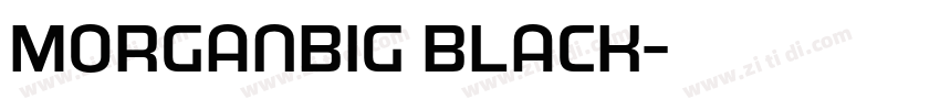 MorganBig Black字体转换
